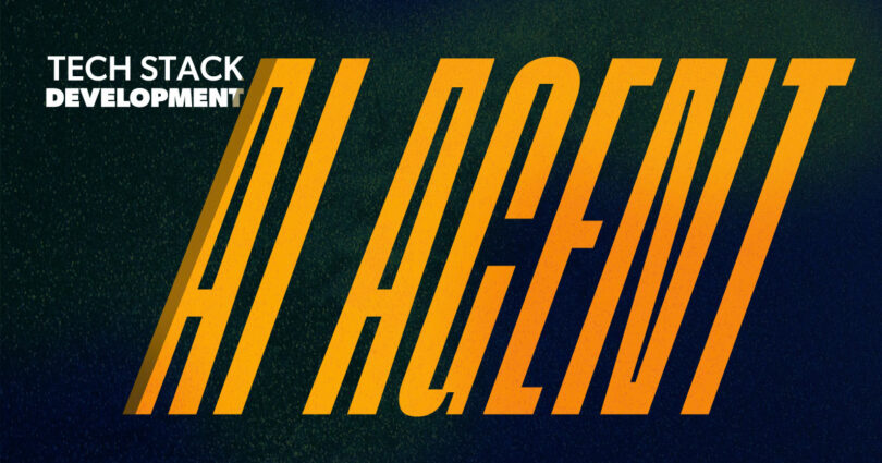 AI agent tech stack